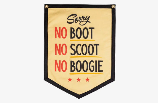 No Boot No Scoot No Boogie Camp Flag by Oxford Pennant