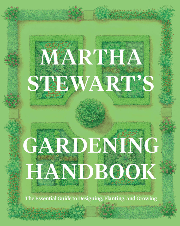 Martha Stewart's Gardening Handbook