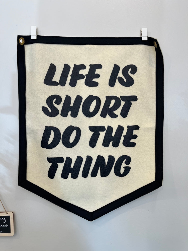 Life is Short Pennant