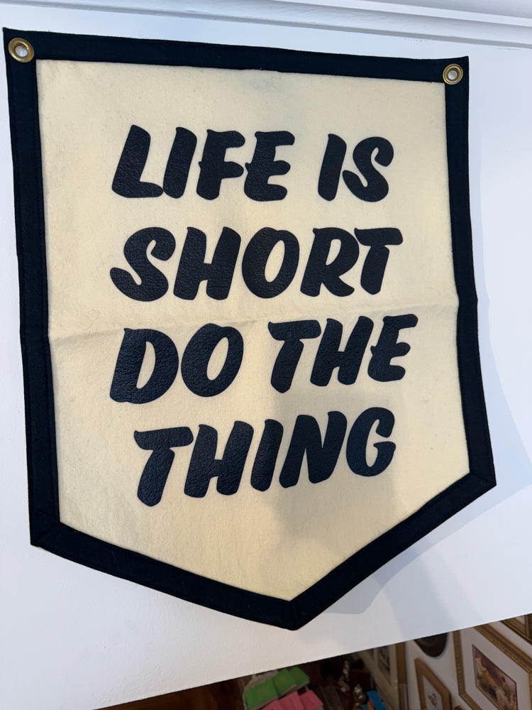 Life is Short Pennant